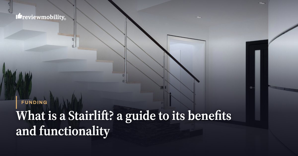 What is a Stairlift? a guide to its benefits and functionality