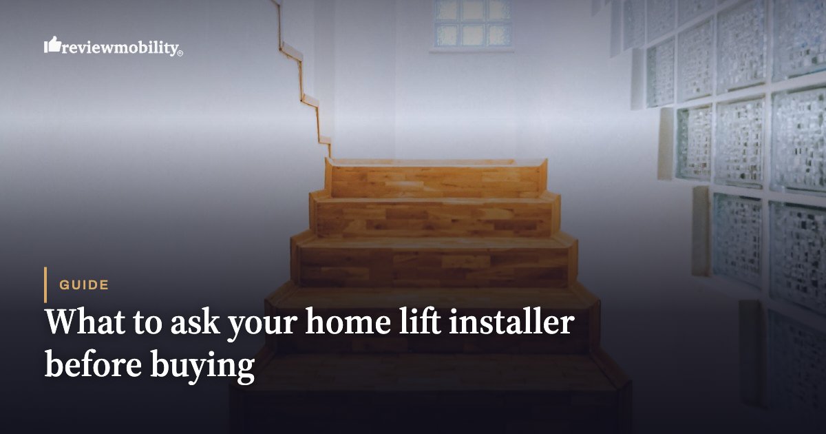 What to ask your home lift installer before buying What to ask your home lift installer before buying