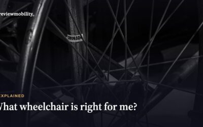 What Wheelchair Is Right for Me?