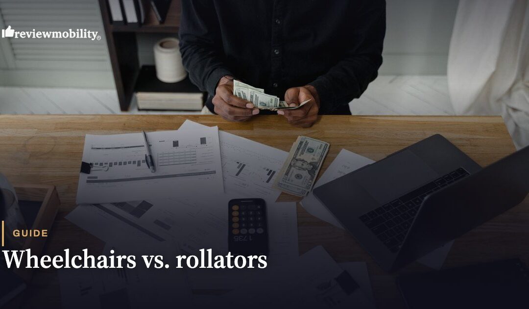 Wheelchairs vs. Rollators