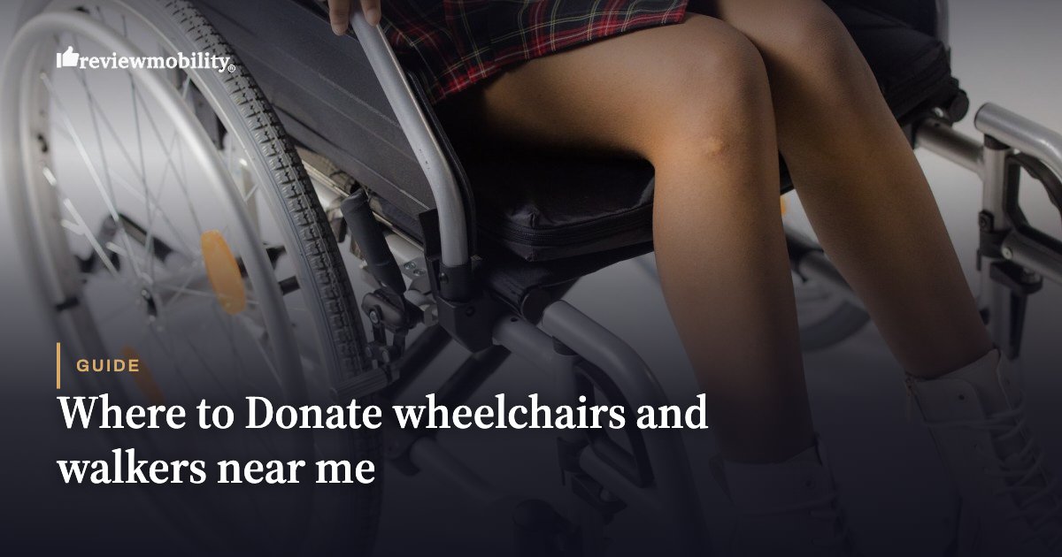 Where to Donate wheelchairs and walkers near me