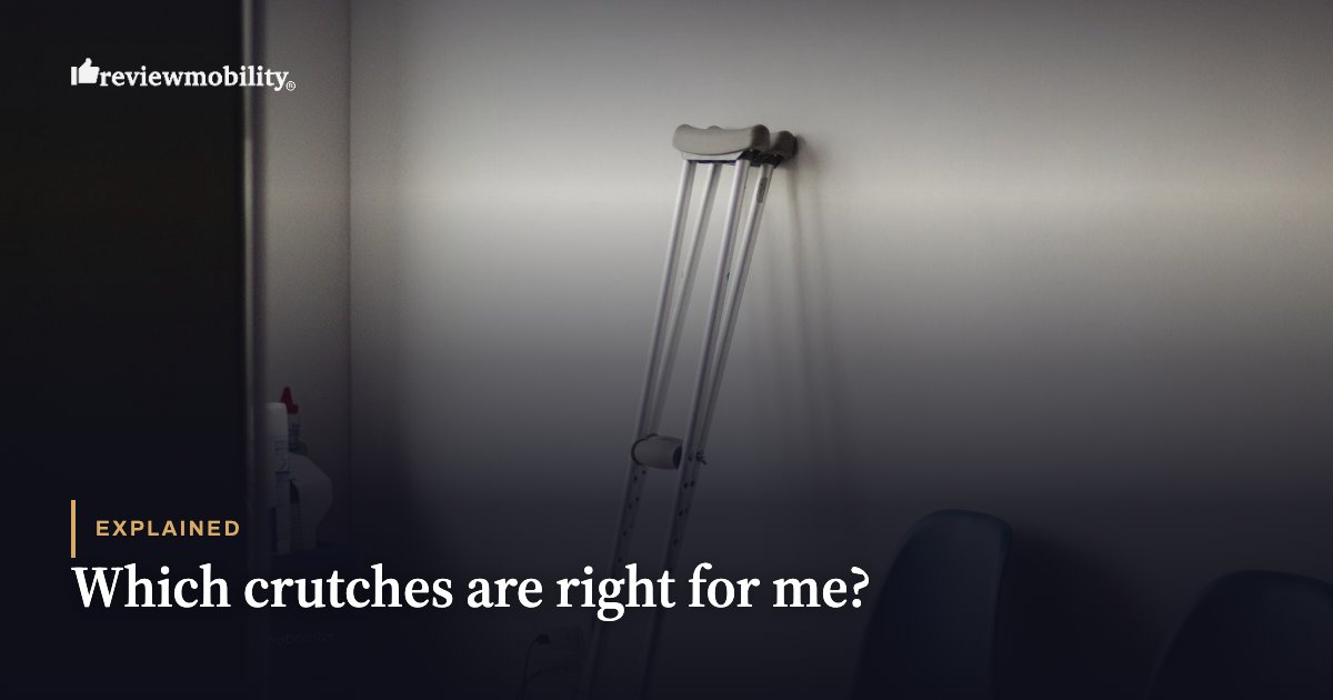 Which crutches are right for me?