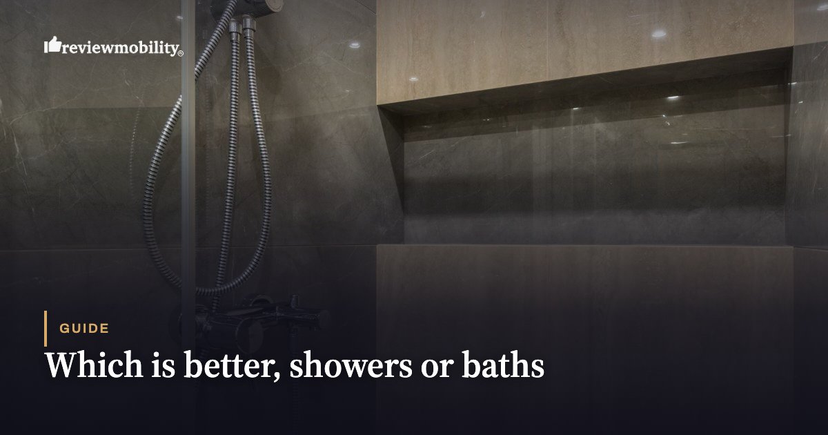 Which is better, showers or baths
